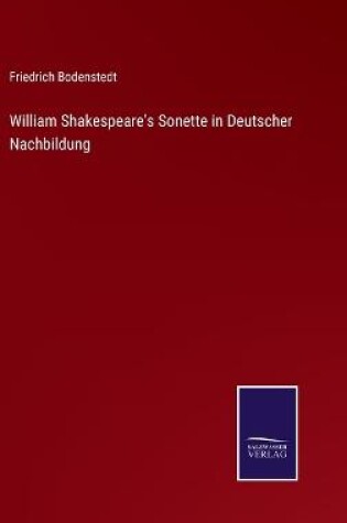 Cover of William Shakespeare's Sonette in Deutscher Nachbildung