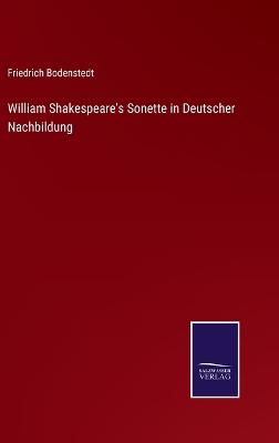 Book cover for William Shakespeare's Sonette in Deutscher Nachbildung
