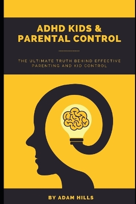 Book cover for ADHD Kids & Parental Control