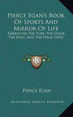 Book cover for Pierce Egan's Book of Sports and Mirror of Life
