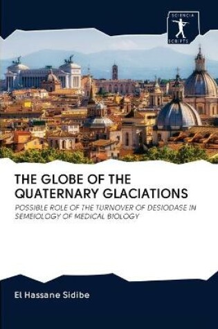 Cover of The Globe of the Quaternary Glaciations