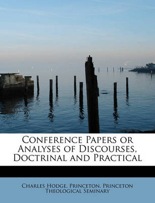 Book cover for Conference Papers or Analyses of Discourses, Doctrinal and Practical