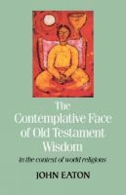 Book cover for The Contemplative Face of Old Testament Wisdom in the context of world religions