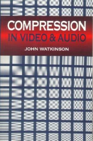 Cover of Compression in Video and Audio