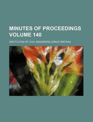 Book cover for Minutes of Proceedings Volume 140