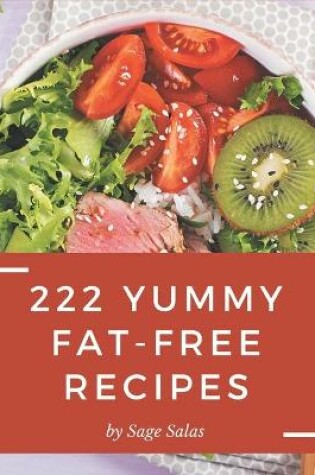 Cover of 222 Yummy Fat-Free Recipes