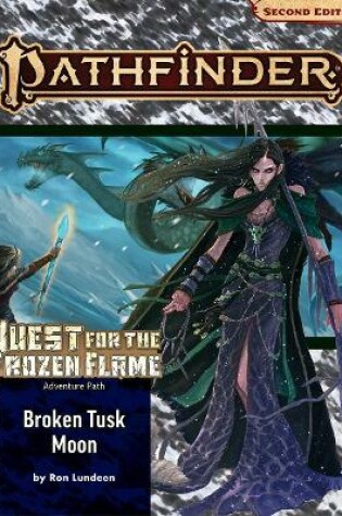 Cover of Pathfinder Adventure Path: Broken Tusk Moon (Quest for the Frozen Flame 1 of 3) (P2)