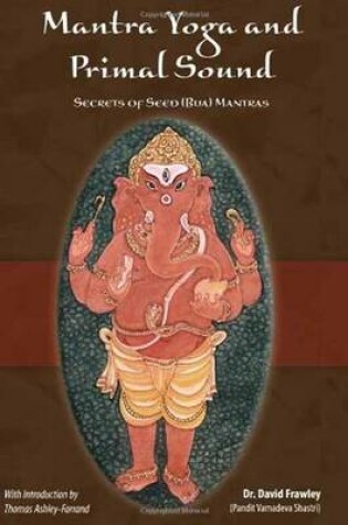 Cover of Mantra Yoga and the Primal Sound