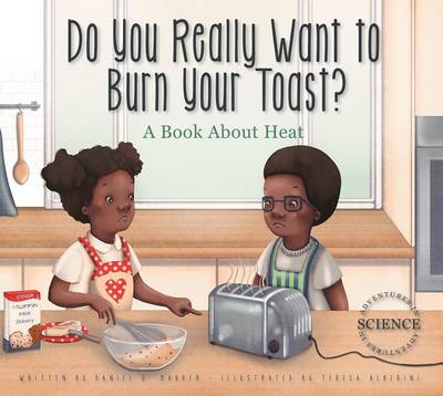 Book cover for Do You Really Want to Burn Your Toast?