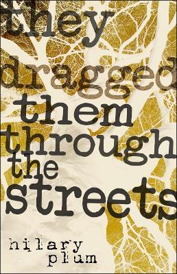 Cover of They Dragged Them Through the Streets