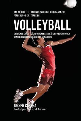Book cover for Das komplette Trainings-Workout-Programm zur Forderung der Starke im Volleyball