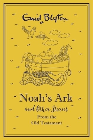 Cover of Noah's Ark and Other Bible Stories From the Old Testament