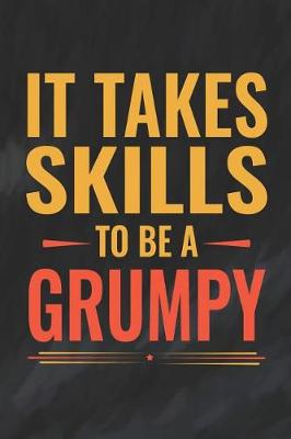 Book cover for It Takes Skills To Be Grumpy