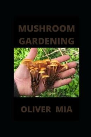Cover of Mushroom Gardening