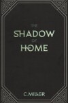 Book cover for The Shadow of Home