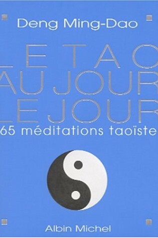 Cover of Le Tao Au Jour Le Jour