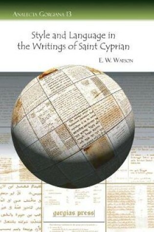 Cover of Style and Language in the Writings of Saint Cyprian