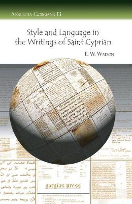 Cover of Style and Language in the Writings of Saint Cyprian