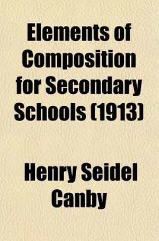 Cover of Elements of Composition for Secondary Schools (1913)