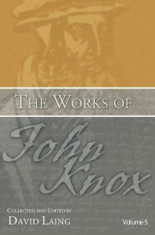 Cover of Works of John Knox, Volume 5