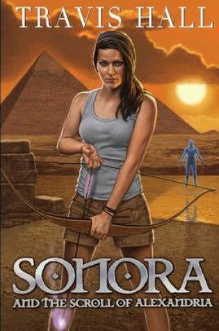 Cover of Sonora and the Scroll of Alexandria