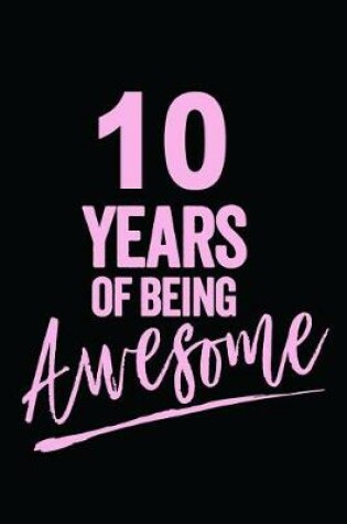 Cover of 10 Years Of Being Awesome Pink