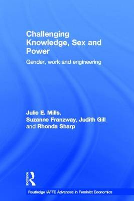 Book cover for Challenging Knowledge, Sex and Power: Gender, Work and Engineering: Gender, Work and Engineering