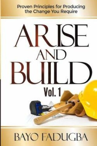 Cover of ARISE AND BUILD (Volume 1)