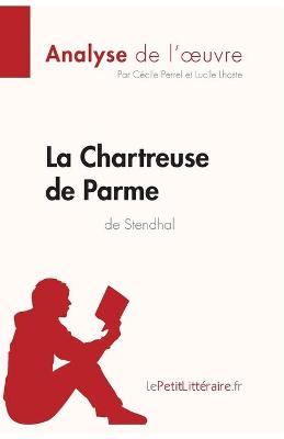 Book cover for La Chartreuse de Parme de Stendhal (Analyse de l'oeuvre)