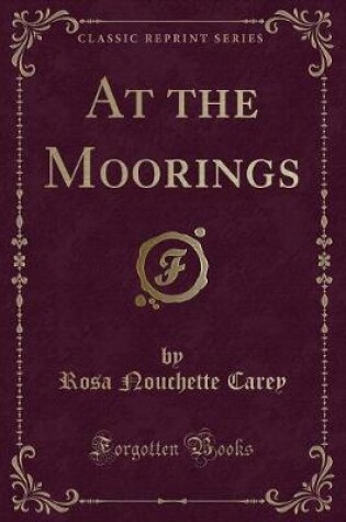 Cover of At the Moorings (Classic Reprint)