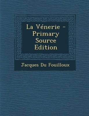 Book cover for La Venerie - Primary Source Edition