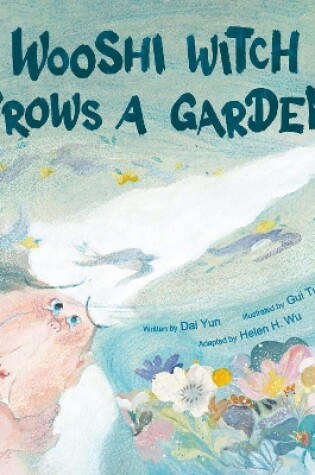 Cover of Wooshi Witch Grows a Garden