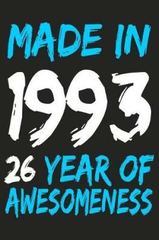 Cover of Made In 1993 26 Years Of Awesomeness