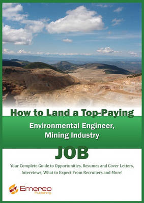 Book cover for How to Land a Top-Paying Environmental Engineer and Mining Industry Job