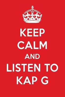 Book cover for Keep Calm and Listen to Kap G