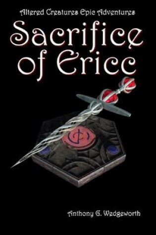 Cover of Sacrifice of Ericc: Altered Creatures of Epic Adventures