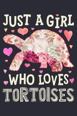 Book cover for Just a Girl Who Loves Tortoises