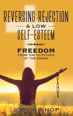 Book cover for Reversing Rejection & Low Self-Esteem