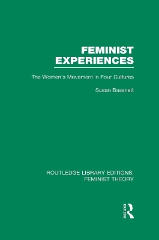 Cover of Feminist Experiences (RLE Feminist Theory)