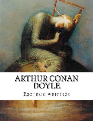 Book cover for Arthur Conan Doyle, Esoteric writings