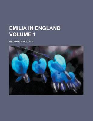 Book cover for Emilia in England Volume 1