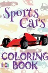 Book cover for &#9996; Sports Cars &#9998; Adults Coloring Book Cars &#9998; Coloring Book for Adults With Colors &#9997; (Coloring Book Expert) Coloring Books For Seniors
