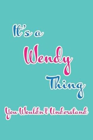 Cover of It's a Wendy Thing You Wouldn't Understand