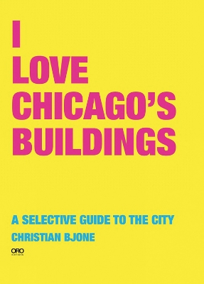 Book cover for I Love Chicago's Buildings