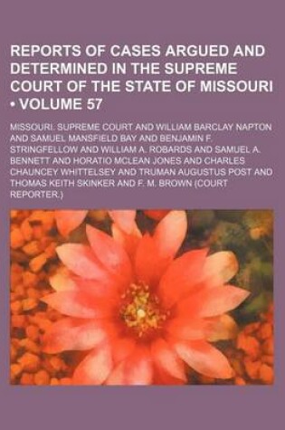 Cover of Reports of Cases Argued and Determined in the Supreme Court of the State of Missouri (Volume 57)