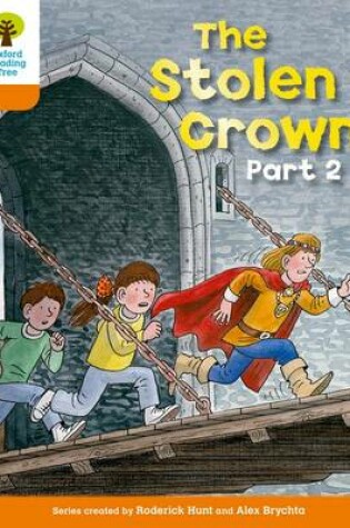 Cover of Oxford Reading Tree: Level 6: More Stories B: The Stolen Crown Part 2