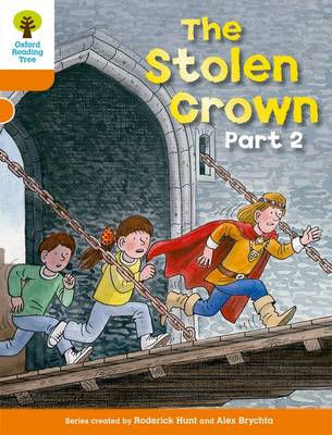 Cover of Oxford Reading Tree: Level 6: More Stories B: The Stolen Crown Part 2