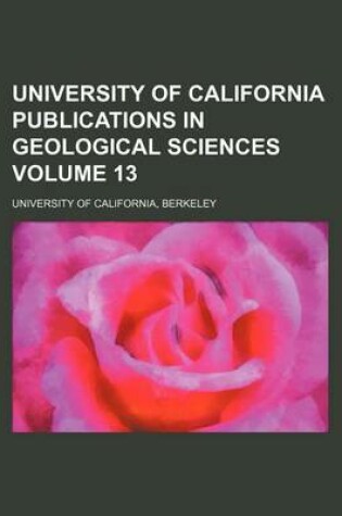 Cover of University of California Publications in Geological Sciences Volume 13