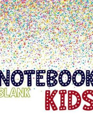 Cover of Notebook Blank Kids