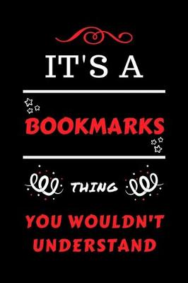 Book cover for It's A Bookmarks Thing You Wouldn't Understand